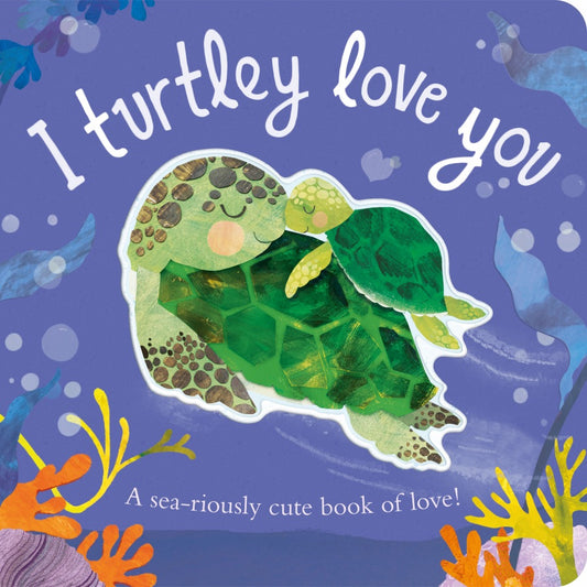 I Turtley Love You Children's Story Book